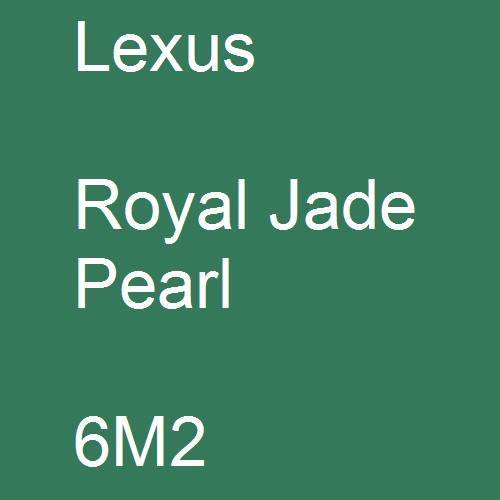 Lexus, Royal Jade Pearl, 6M2.